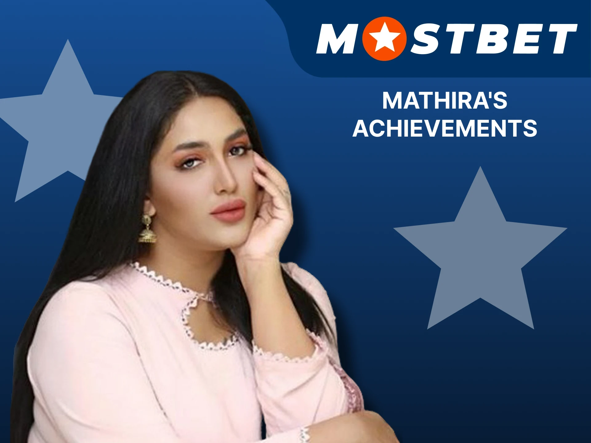 See Mostbet ambassador Mathira Mohammad's achievements.